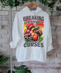 Breaking generational curses shirt