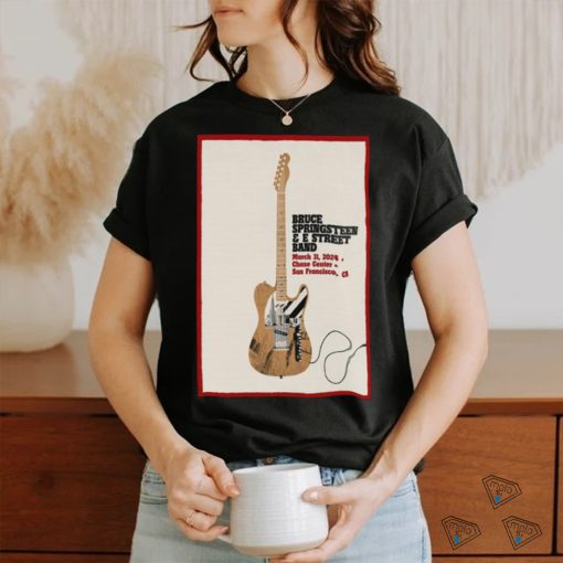Bruce Springsteen & E Street Band Chase Center San Francisco, CA Mar 31 2024 Poster shirt