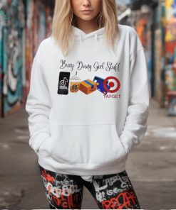 Busy doing girl stuff shirt