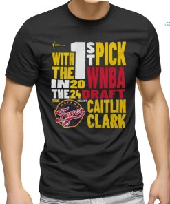 Caitlin Clark Indiana Fever WNBA Draft With The 1St Pick 2024 Shirt