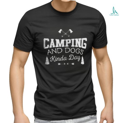Camping And Dogs Kinda Day Classic T Shirt