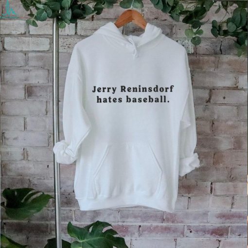 Cardboard White Sox Jerry Reinsdorf Hates Baseball Shirt