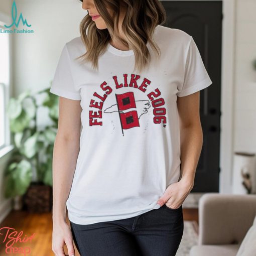 Carolina Hockey Feels Like 2006 Shirt
