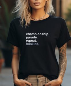 Championship Parade Repeat Huskies Ladies Boyfriend Shirt Copy