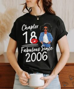 Chapter 18 Fabulous Since 2006 18th Birthday Afro Black Girl Shirt