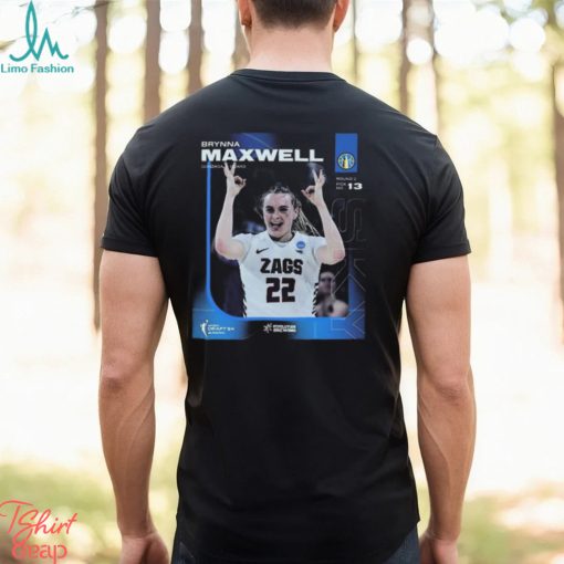 Chicago Sky Select Brynna Maxwell From Gonzaga With The 13th Pick Of The 2024 WNBA Draft T Shirt