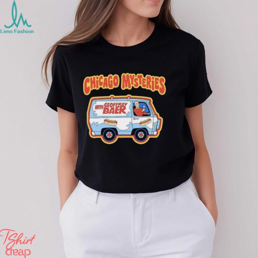 Chicago mysteries with Geoffrey Baer shirt