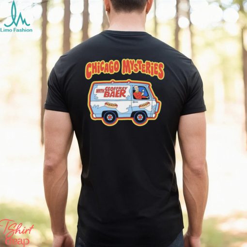 Chicago mysteries with Geoffrey Baer shirt