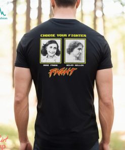 Choose Your Fighter Anne Frank Helen Keller Shirt