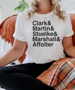 Clark & Martin & Stuelke & Marshall & Affolter Shirt