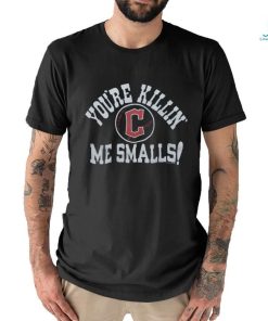 Cleveland Guardians You’re Killin’ Me Smalls shirt