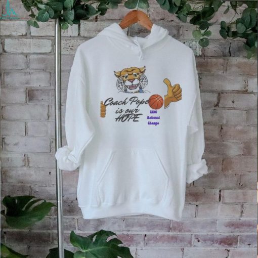Coach Pope Is Our Hope Kentucky Wildcats Basketball Shirt