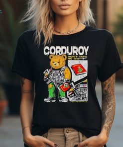 Corduroy The Bear Don’t Take No Shit Shirt