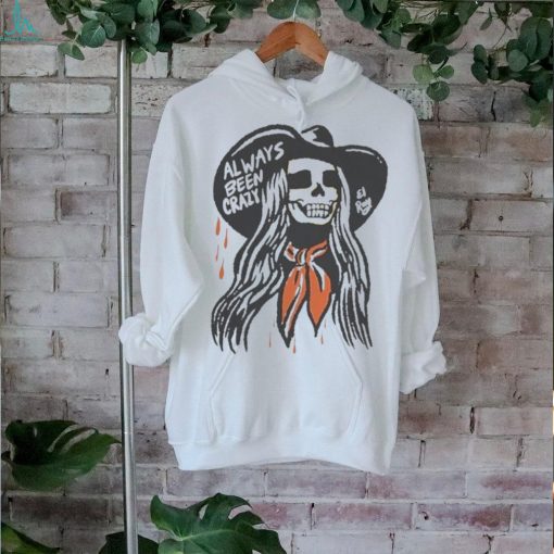 Cowgirl Always Been Crazy El Ray Art T Shirt
