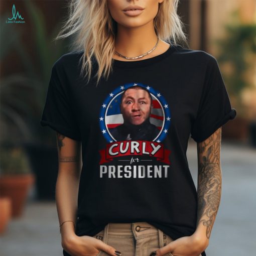 Curly For President Shirt