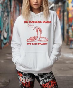 Dave Hill Merch Dangerous Snake Who Hate Bullshit Society Is My Jail T Shirt