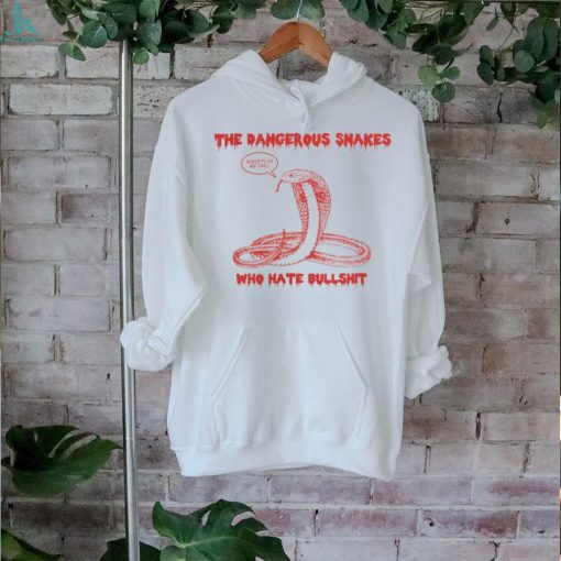 Dave Hill Merch Dangerous Snake Who Hate Bullshit Society Is My Jail T Shirt