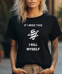 Deadlock’ Annihilation Icon If I Miss This I Kill Myself Shirt