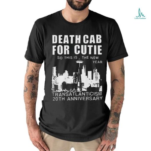 Death cab for cutie the new year transatlanticism 20th anniversary 2024 shirt