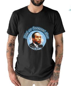 Died An Innocent Man Oj Simpson T shirt