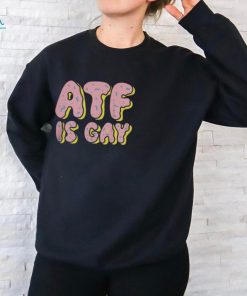 Dirty Kid Donus Merch Atf Is Gay T Shirt