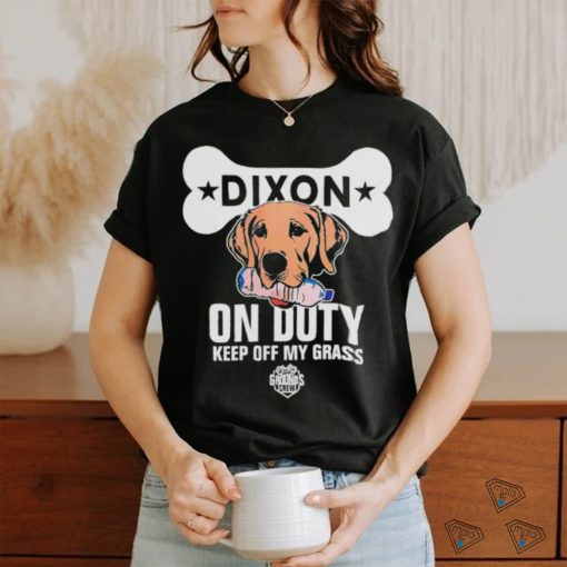Dixon on duty keep off my grass dog shirt