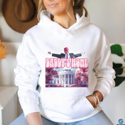 Donald Trump Daddy’s Home Shirt