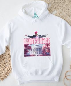 Donald Trump Daddy’s Home Shirt