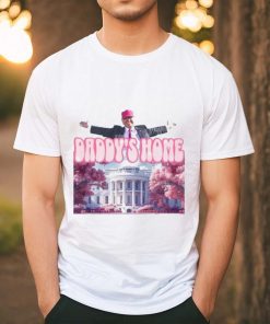 Donald Trump Daddy’s Home Shirt