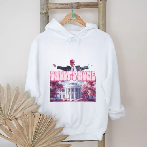 Donald Trump Daddy’s Home Shirt