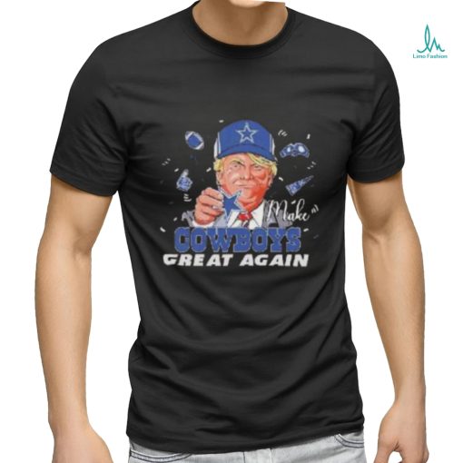 Donald Trump Make Dallas Cowboys Great Again Shirt