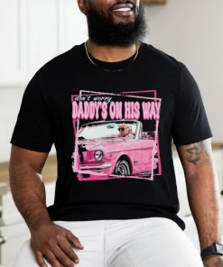 Don’t Worry Trump Pink Daddys Home Trump 2024 T Shirt