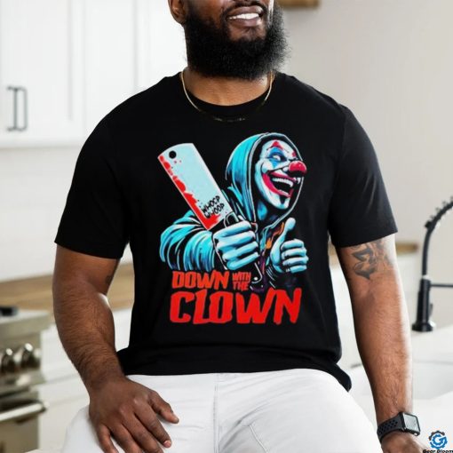 Down With The Clown Icp Hatchet Man Juggalette Shirt