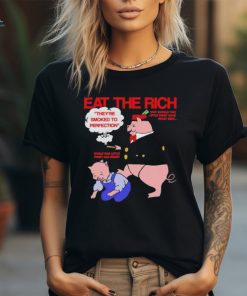 Eat the rich they’re smoked perfection 2024 shirt