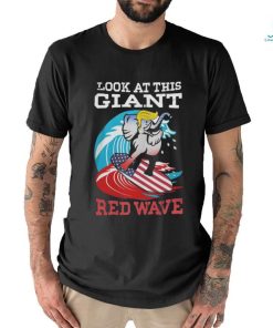 Elephant Trump Look At This Giant Red Wave 2024 Shirt