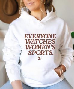 Everyone Watches Women's Sports White T Shirt