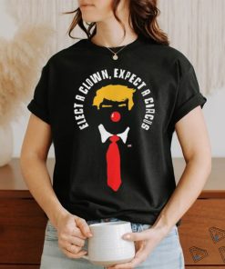 Expect a Circus Funny Anti Trump T Shirt