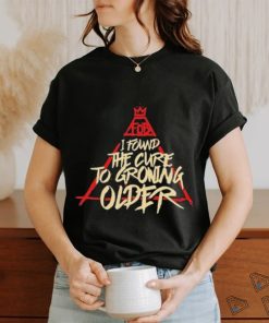 Fall Out Boy I Found The Cure To Growing Older Shirt