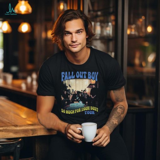 Fall Out Boy So Much For 2our Dust Tour 2024 Shirt