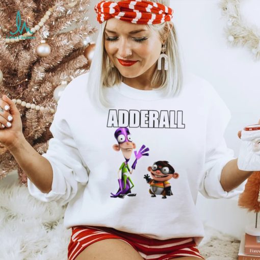 Fanboy and Chum Chum Adderall shirt