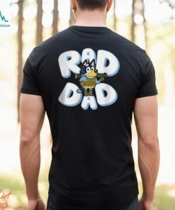 Father Day Bluey Rad Dad And Bandit Family T Shirt