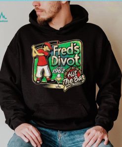 Fred’s Divot Since 1962 shirt