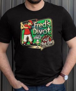 Fred’s Divot Since 1962 shirt