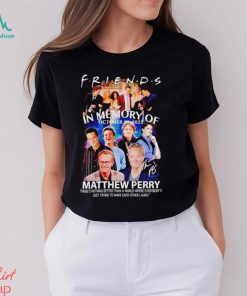 Friends in memory of october 28 2023 Matthew Perry shirt