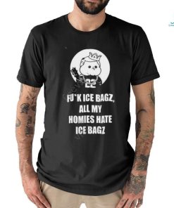 Fuck Ice Bagz All My Homies Hate Ice Bagz shirt