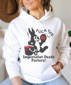 Fuck The Imperialist Death Factory T shirt