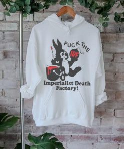 Fuck the imperialist death factory shirt