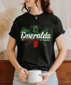 Funny Eugene Emeralds The San Francisco Giants of tomorrow shirt