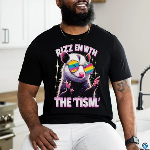 Funny Rizz Em With The Tism Shirt
