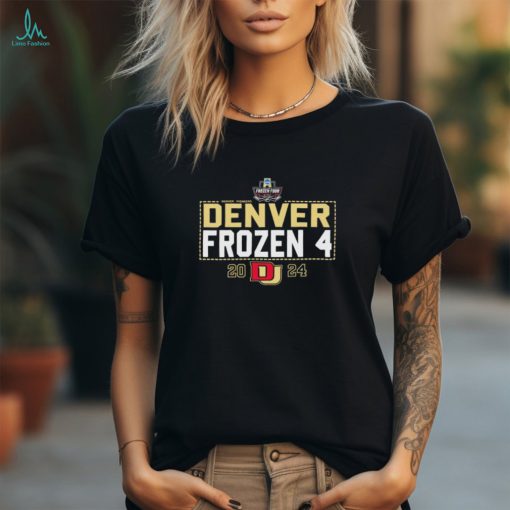 Funny denver Pioneers 2024 Frozen Four hockey shirt
